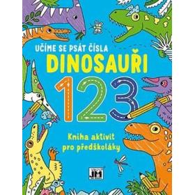 Kniha aktivit pro předškoláky - Učíme se psát čísla / Dinosauři